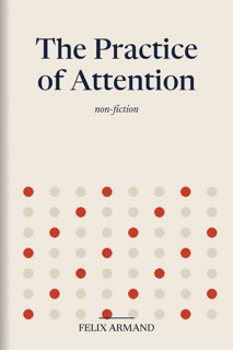 The Practice of Attention