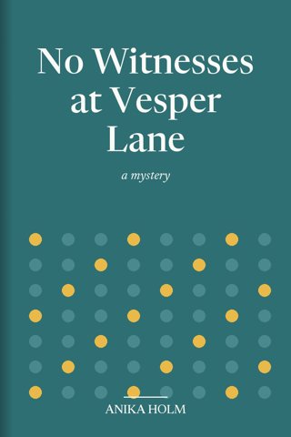No Witnesses at Vesper Lane